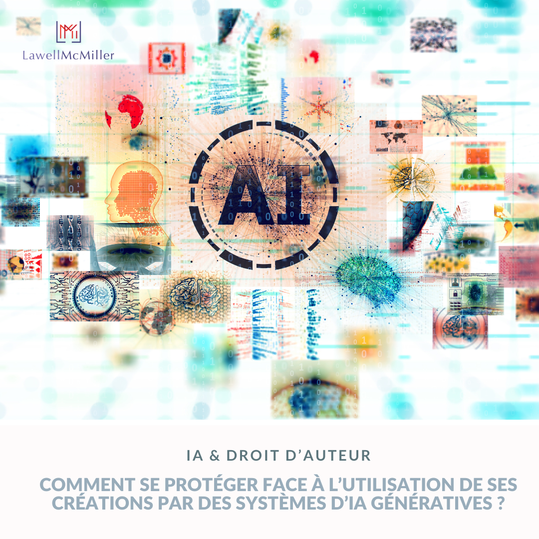 IA et droits d'auteur : commente se protéger face à l'utilisation de ses créations par des systèmes d'IA génératives?